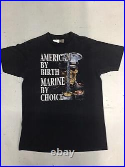 Vintage 90s Marine American By Birth Marine By Choice Single Stitch T Shirt